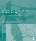 Challenging Knowledge, Sex and Power : Gender, Work and Engineering - eBook
