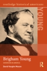Brigham Young : Sovereign in America - eBook