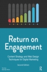 Return on Engagement : Content Strategy and Web Design Techniques for Digital Marketing - eBook