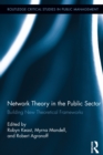 Network Theory in the Public Sector : Building New Theoretical Frameworks - eBook