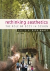 Rethinking Aesthetics : The Role of Body in Design - eBook