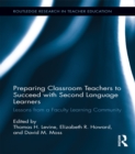 Preparing Classroom Teachers to Succeed with Second Language Learners : Lessons from a Faculty Learning Community - eBook