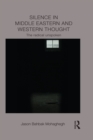 Silence in Middle Eastern and Western Thought : The Radical Unspoken - eBook