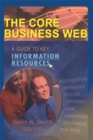 The Core Business Web : A Guide to Key Information Resources - eBook