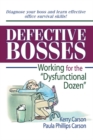 Defective Bosses : Working for the &#8221;Dysfunctional Dozen&#8221; - eBook