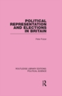 Political Representation and Elections in Britain (Routledge Library Editions: Political Science Volume 12) - eBook