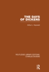 The Days of Dickens: A Glance at Some Aspects of Early Victorian Life in London : Routledge Library Editions: Charles Dickens Volume 7 - eBook