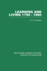 Learning and Living 1790-1960 : A Study in the History of the English Adult Education Movement - eBook