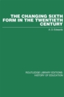The Changing Sixth Form in the Twentieth Century - eBook