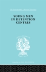 Young Men in Detention Centres Ils 213 - eBook