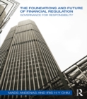 The Foundations and Future of Financial Regulation : Governance for Responsibility - eBook