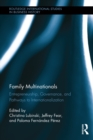 Family Multinationals : Entrepreneurship, Governance, and Pathways to Internationalization - eBook