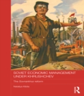 Soviet Economic Management Under Khrushchev : The Sovnarkhoz Reform - eBook