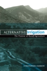 Alternative Irrigation : The Promise of Runoff Agriculture - eBook