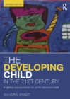 The Developing Child in the 21st Century : A global perspective on child development - eBook