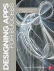 Designing Apps for Success : Developing Consistent App Design Practices - eBook