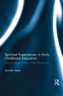 Spiritual Experiences in Early Childhood Education : Four Kindergarteners, One Classroom - eBook