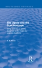 The Apple and the Spectroscope (Routledge Revivals) : Being Lectures on Poetry Designed (in the main) for Science Students - eBook