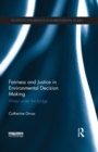 Fairness and Justice in Environmental Decision Making : Water under the bridge - eBook