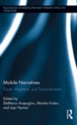 Mobile Narratives : Travel, Migration, and Transculturation - eBook