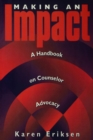 Making An Impact : A Handbook on Counselor Advocacy - eBook