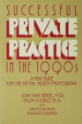Successful Private Practice in the 1990's : A New Guide - eBook