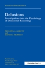 Delusions : Investigations Into The Psychology Of Delusional Reasoning - eBook