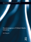 De-Convergence of Global Media Industries - eBook
