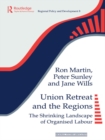 Union Retreat and the Regions : The Shrinking Landscape of Organised Labour - eBook