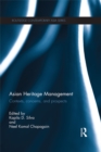 Asian Heritage Management : Contexts, Concerns, and Prospects - eBook