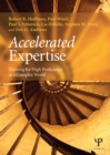 Accelerated Expertise : Training for High Proficiency in a Complex World - eBook