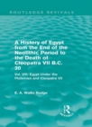A History of Egypt from the End of the Neolithic Period to the Death of Cleopatra VII B.C. 30 (Routledge Revivals) : Vol. VIII: Egypt Under the Ptolemies and Cleopatra VII - eBook