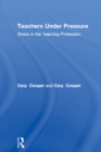 Teachers Under Pressure : Stress in the Teaching Profession - eBook