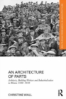 An Architecture of Parts: Architects, Building Workers and Industrialisation in Britain 1940 - 1970 - eBook