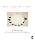 Ethics and Global Security : A cosmopolitan approach - eBook