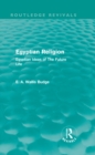 Egyptian Religion (Routledge Revivals) : Egyptian Ideas of The Future Life - eBook