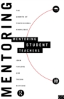 Mentoring Student Teachers : The Growth of Professional Knowledge - eBook