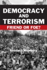 Democracy and Terrorism : Friend or Foe? - eBook
