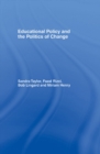 Educational Policy and the Politics of Change - eBook