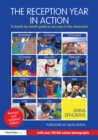 The Reception Year in Action, revised and updated edition : A month-by-month guide to success in the classroom - eBook