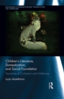 Children's Literature, Domestication, and Social Foundation : Narratives of Civilization and Wilderness - eBook