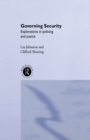 Governing Security : Explorations of Policing and Justice - eBook