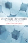 Corporate Universities : Drivers of the Learning Organization - eBook