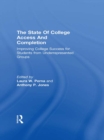 The State of College Access and Completion : Improving College Success for Students from Underrepresented Groups - eBook