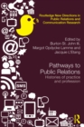 Pathways to Public Relations : Histories of Practice and Profession - eBook