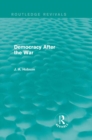 Democracy After The War (Routledge Revivals) - eBook
