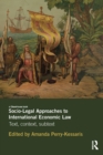 Socio-Legal Approaches to International Economic Law : Text, Context, Subtext - eBook