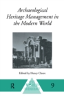 Archaeological Heritage Management in the Modern World - eBook