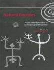 Natural Enemies : People-Wildlife Conflicts in Anthropological Perspective - eBook