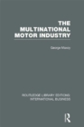 The Multinational Motor Industry (RLE International Business) - eBook